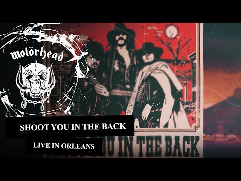 Youtube: Motörhead – Shoot You In The Back - Live in Orleans, 1981 (Lyrics Video)