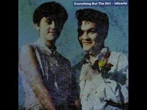 Youtube: Everything But The Girl - I Always Was Your Girl