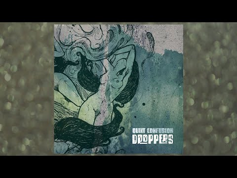 Youtube: QUIET CONFUSION - Droppers (Official Audio)