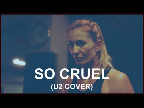 Youtube: So Cruel - U2 (Lyric Video - cover by Tony Meade)