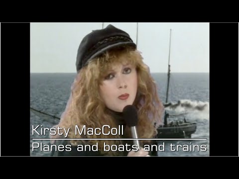 Youtube: Kirsty MacColl - Planes and Boats and Trains