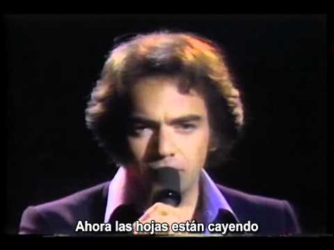 Youtube: Neil Diamond -- I'm Glad You're Here With Me Tonight -- subs en español