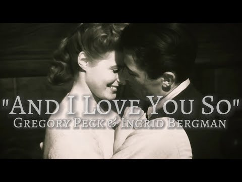 Youtube: Gregory Peck & Ingrid Bergman (Tribute) - And I Love You So - Perry Como #gregorypeck#ingridbergman