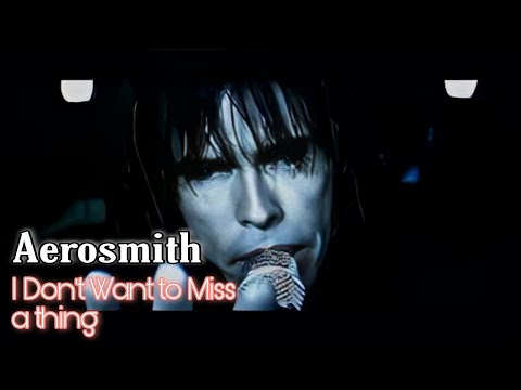 Youtube: [4K] Aerosmith - I Don't Want to Miss a Thing (From Soundtrack Armageddon) (Music Video)