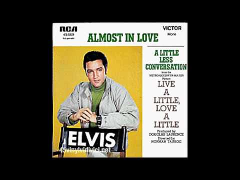 Youtube: Elvis Presley - A Little Less Conversation
