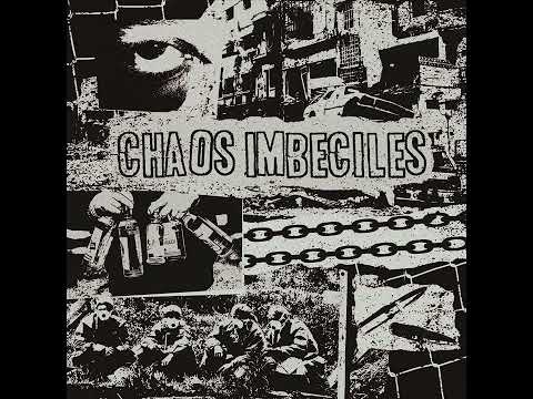 Youtube: Chaos Imbeciles - S/T (Full Album)