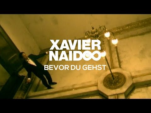 Youtube: Xavier Naidoo - Bevor Du gehst [Official Video]