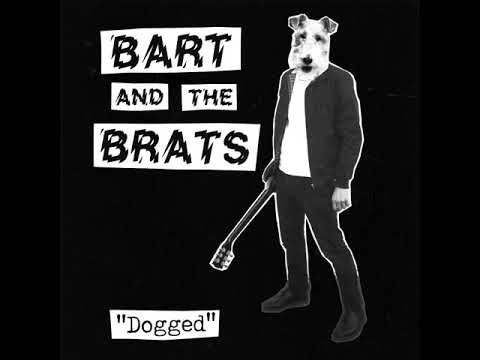Youtube: Bart And The Brats - Dogged (Full Album)