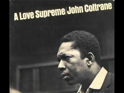 Youtube: 1964 - John Coltrane - A Love Supreme