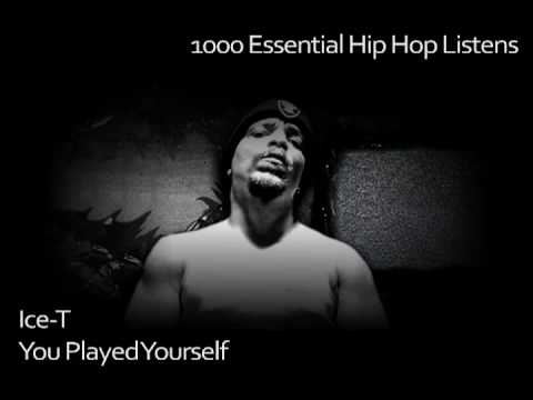 Youtube: Ice T - You Played Yourself - #857 - 1000 Essential Hip Hop Listens