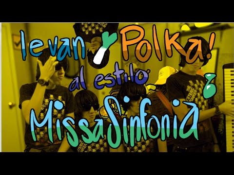 Youtube: Ievan Polka al estilo MISSASINFONIA!