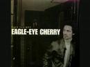 Youtube: Save Tonight- Eagle Eye Cherry
