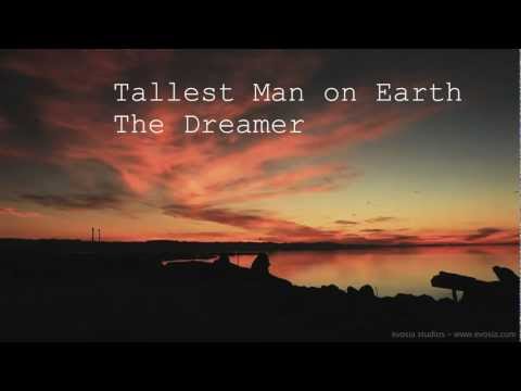 Youtube: The Tallest Man on Earth the Dreamer - Music Video