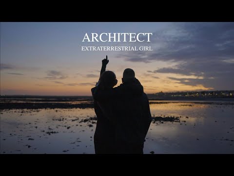 Youtube: Architect - Extraterrestrial Girl - Narration by Tom Wilkinson (Official Music Video)