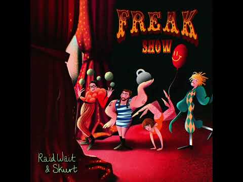 Youtube: Raid Wait & Skurt - Freak Show @VillageGang