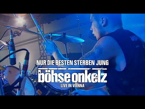 Youtube: Böhse Onkelz - Nur die Besten sterben jung (Live in Vienna)
