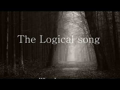 Youtube: The Logical Song  -  Supertramp  (Lyrics)