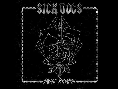 Youtube: Sick Dogs - Savage Situation (Full Album)