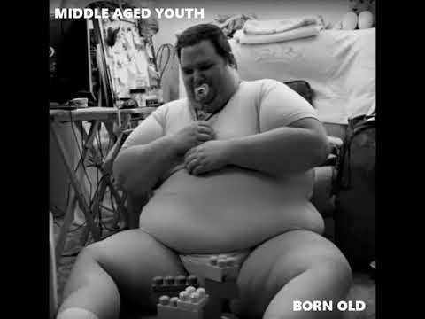 Youtube: Middle Aged Youth - Born Old (Full Album)