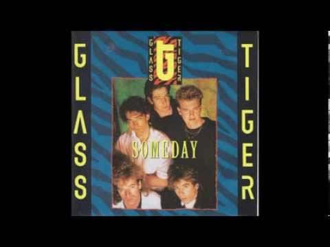 Youtube: Glass Tiger - Someday (Extended Remix)