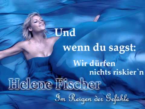 Youtube: Helene Fischer: Im Reigen der Gefühle + lyrics