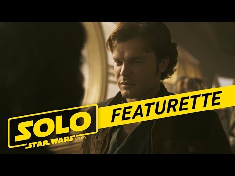 Youtube: Solo: A Star Wars Story | Becoming Solo Featurette