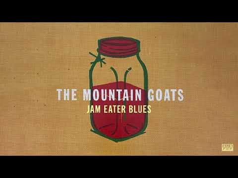 Youtube: The Mountain Goats - Jam Eater Blues (Official Audio)