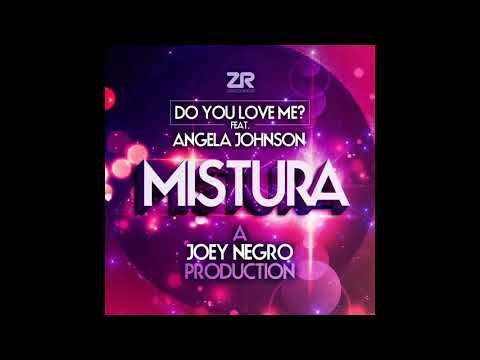Youtube: Mistura - Do You Love Me? feat. Angela Johnson (JN Disco Blend)