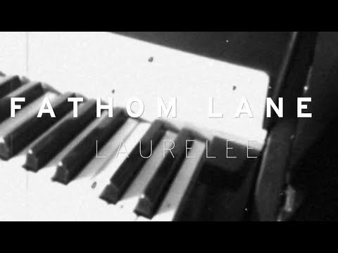 Youtube: Fathom Lane - Laurelee (OFFICIAL VIDEO)
