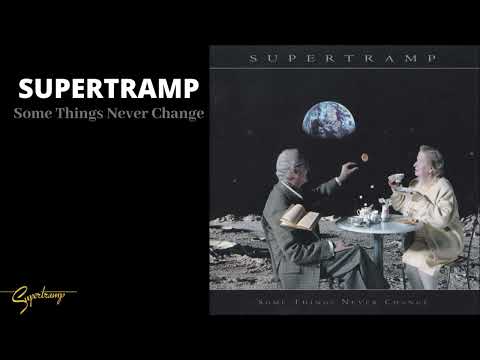 Youtube: Supertramp - Some Things Never Change (Audio)