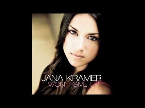 Youtube: Jana Kramer: I Won't Give Up [With Lyrics]