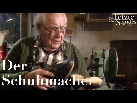 Youtube: Der Letzte seines Standes: Der Schuhmacher