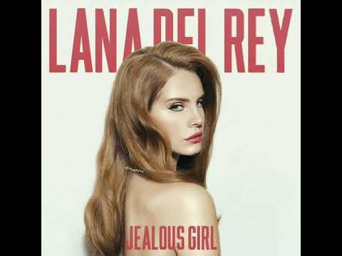 Youtube: Lana Del Rey – Jealous Girl