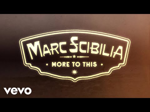 Youtube: Marc Scibilia - More To This (Lyric Video)