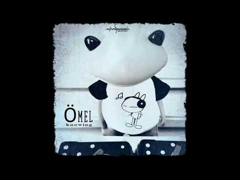 Youtube: Ömel - Knowing [Full EP]