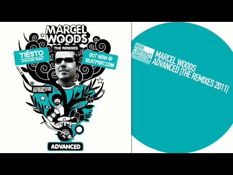 Youtube: Marcel Woods - Advanced (Tiësto Remix) [High Contrast Recordings]