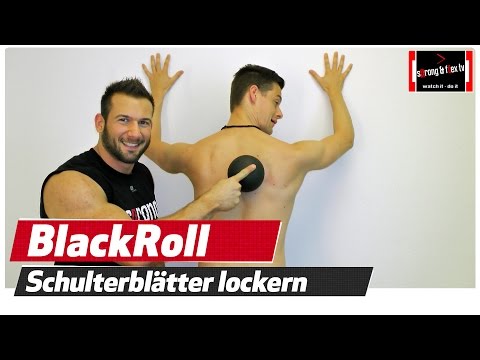 Youtube: Schulterblatt Schmerzen - Verspannungen lösen - Blackroll Blackball