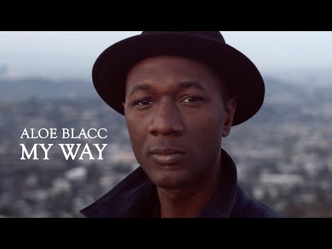 Youtube: Aloe Blacc - My Way (Official Music Video)