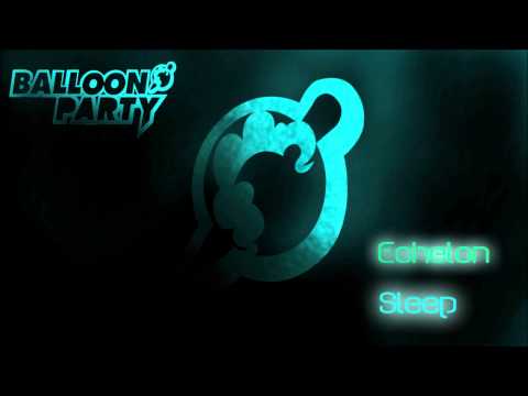 Youtube: [Balloon Party] Echelon - Sleep