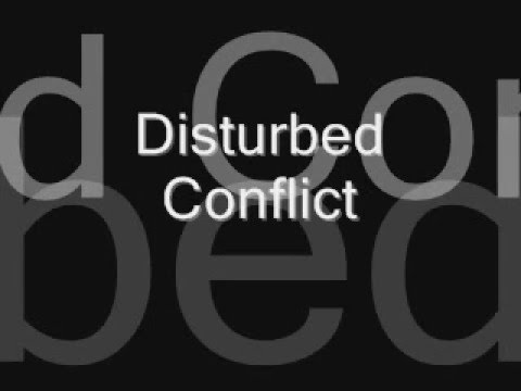 Youtube: Disturbed Conflict