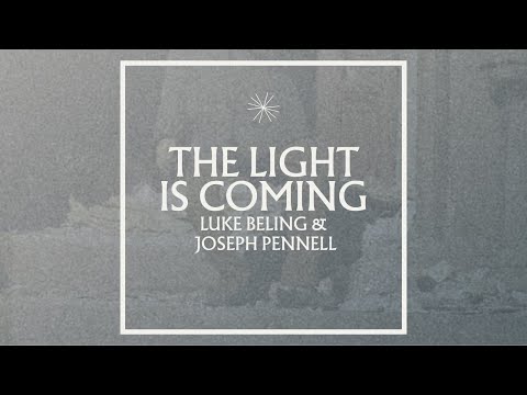 Youtube: Luke Beling & Joseph Pennell- THE LIGHT IS COMING (Official lyric video)