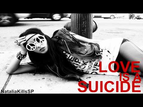 Youtube: Natalia Kills - Love is a Suicide (FULL SONG)