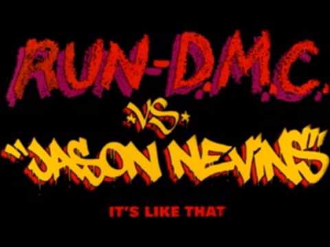 Youtube: Run DMC - Its Like That vs. Jason Nevins  (Original) (HD)