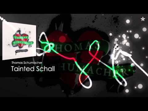 Youtube: Thomas Schumacher - Tainted Schall [Superstar Recordings Classics]