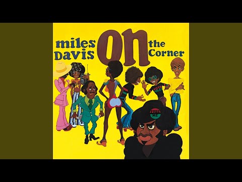Youtube: On the Corner / New York Girl / Thinkin' of One Thing and Doin' Another / Vote for Miles