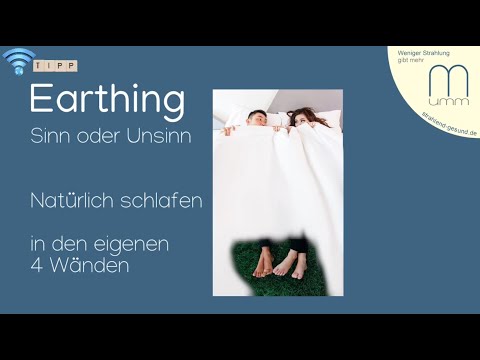 Youtube: Earthing - erdverbunden schlafen - Sinn oder Unsinn?