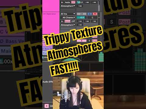 Youtube: Synthesize Trippy Atmospheres: Simple & Fast #femaleproducer #techno  #electronicmusic #sounddesign