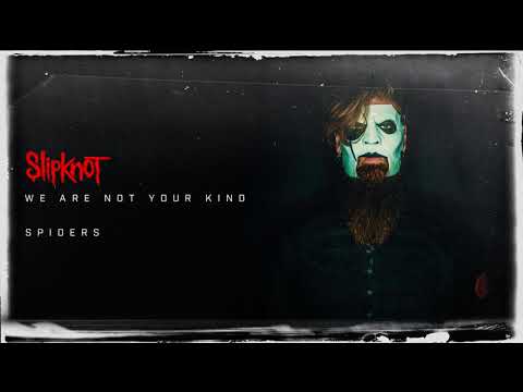 Youtube: Slipknot - Spiders (Audio)