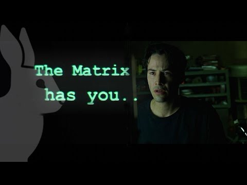 Youtube: The Matrix Has You - Follow The White Rabbit