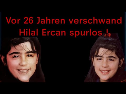 Youtube: Seit 26 Jahren ist Hilal Ercan aus Hamburg-Lurup verschwunden. Eine Zusammenfassung des Falls.